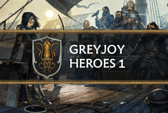 Greyjoy: Heroes 1