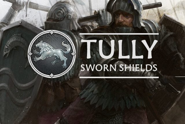 Stark: Tully Sworn Shields