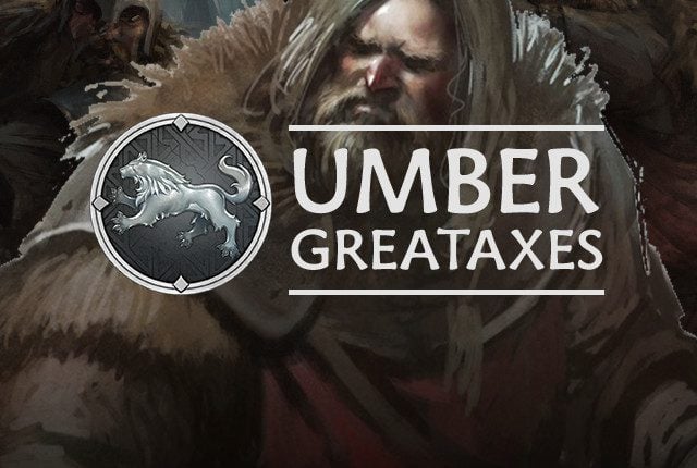 Stark: Umber Greataxes