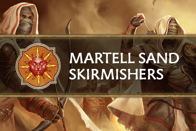 Martell: Sand Skirmishers