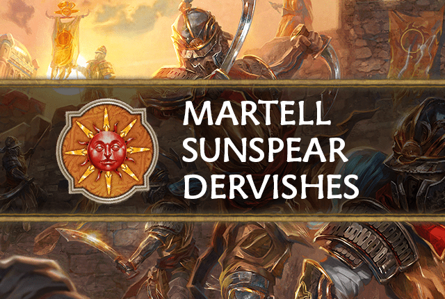 Martell: Sunspear Dervishes